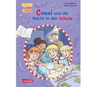Lesen lernen mit Conni: Conni und die Nacht in der Schule Einfach Lesen Lernen | Conni erlebt ein aufregendes Abenteuer bei einer Schulübernachtung - perfekt für geübte Leseanfänger*innen der Lesestuf