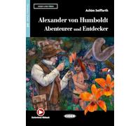 Lesen und Uben: Alexander von Humboldt: Abenteurer und Entdecker + Audio + App