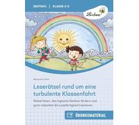 Leserätsel rund um eine turbulente Klassenfahrt: Rätsel lösen, das logische Denken fördern und ganz nebenbei die Lesefertigkeit trainieren