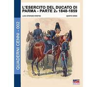 L'esercito del Ducato di Parma parte seconda 1848-1859