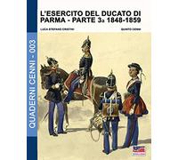 L'esercito del Ducato di Parma parte terza 1848-1859