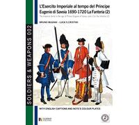 L'esercito Imperiale Al Tempo Del Principe Eugenio Di Savoia 1690-1720
