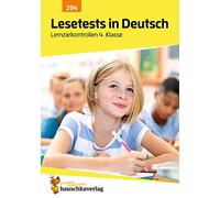 Lesetests in Deutsch - Lernzielkontrollen 4. Klasse, A4-Heft: Proben schreiben, Leseverständnis üben, Sachtexte und Erzählungen lesen, lernen für den Übertritt