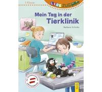 LESEZUG/1. Klasse: Mein Tag in der Tierklinik * * *Das Original: Die beliebteste Reihe für Erstleser - Mit Fibelschrift für den Lesestart- Lesen lernen für Kinder ab 6 Jahren