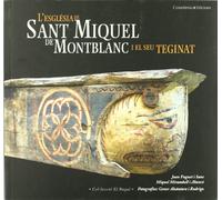 L'Església de Sant Miquel de Montblanc i el seu teginat