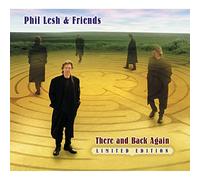 Lesh, Phil - There & Back Again