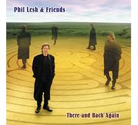 Lesh, Phil - There & Back Again