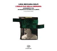 L'esile filo della memoria. Ravensbrück, 1945: un drammatico ritorno alla libertà