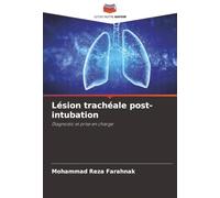 Lésion trachéale post-intubation: Diagnostic et prise en charge