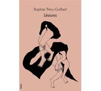 Lésions - Baptiste Thery-Guilbert - Blast - broché - Roman
