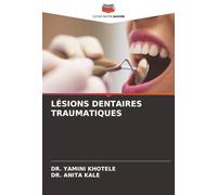 LÉSIONS DENTAIRES TRAUMATIQUES