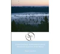 L'esistenziale soprannaturale: Introduzione al pensiero di Karl Rahner
