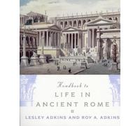 Lesley Adkins Roy A. Adkins Handbook to Life in Ancient Rome (Poche)