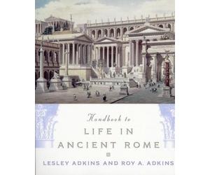 Lesley Adkins Roy A. Adkins Handbook to Life in Ancient Rome (Poche)