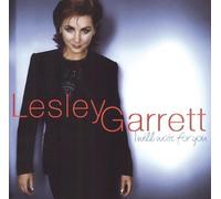 Lesley Garrett - I Will Wait for You by Lesley Garrett (2000-06-06)