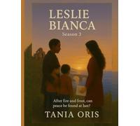 LESLIE AND BIANCA: Season 3. After fire and frost, can peace be found at last?