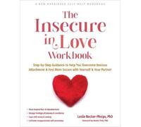 Leslie Becker-Phelps The Insecure in Love Workbook (Poche)