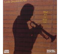 Leslie Drayton & Fun - What It Is Is What It Is