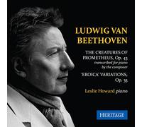 Leslie Howard – Beethoven : Créatures de Prométhée, Op. 43 ; Variations Eroica, Op. 35