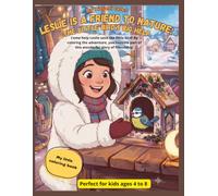 Leslie is a friend to nature: the little bird's big help: Come help Leslie save the little bird! By coloring the adventure, you become part of this wonderful story of friendship