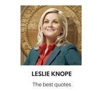 Leslie Knope - The best quotes