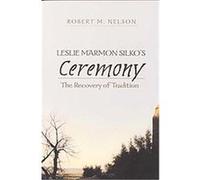 Leslie Marmon Silko's Ceremony Robert M. Nelson (Auteur)