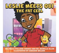 Leslie Meets Obi The Fat Cell (Dr Stetty Scope And Friends)