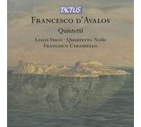 Francesco d'Avalos – Quintettes (Visco, Caramiello, Quartetto Noûs) – CD – Tactus