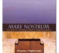 Lesne, Brigitte - Mare Nostrum - Chant grégorien, troubadours et motets en Languedoc Roussillon