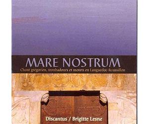 Lesne, Brigitte - Mare Nostrum - Chant grégorien, troubadours et motets en Languedoc Roussillon