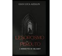 L'esorcismo perduto: L'eredità di Bliant
