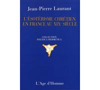 L'Esotérisme chrétien en France au XIXème siècle