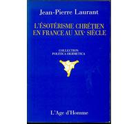 L'Esotérisme chrétien en France au XIXème siècle