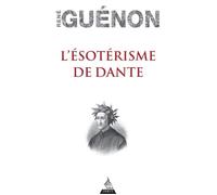 L'Ésotérisme de Dante - René Guénon - Dervy-Livres - broché - Essai