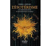 L'Esotérisme: Doctrines secrètes et initiations en Occident