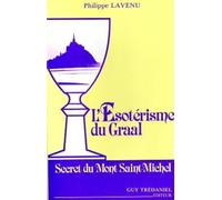 L'Esoterisme du Graal - Secret du Mont Saint-Michel