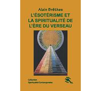 L'ésotérisme et la spiritualité de l'ère du Verseau
