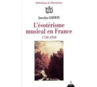 L'Esotérisme musical en France, 1750 - 1950