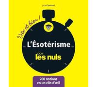 L'ésotérisme Vite et bien pour les Nuls
