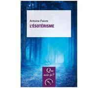 L'ésotérisme - Que Sais-Je 6e Édition