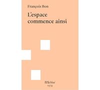 L'espace commence ainsi