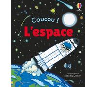 L'espace - Coucou ! - Dès 3 ans - Anna Milbourne - Usborne - cartonné - Document jeunesse dès 3 ans