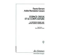 L'Espace Creux et le Corps saturé. La grossesse comme agir entre fusion et séparation