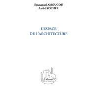 L'espace de l'architecture - Emmanuel Amougou - L'harmattan - broché - Livre