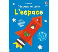 L'espace - Découpe et colle - Dès 2 ans - Jessica Greenwell - Usborne - broché - Livre-jeu