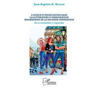 L'espace D'énonciation Dans La Littérature D'immigration Maghrébine De La Seconde Génération - De La Sociabilité À L'apatridie