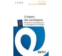 L'espace des sociologues Emmanuelle Lenel (Auteur), Maurice Blanc (Postface)
