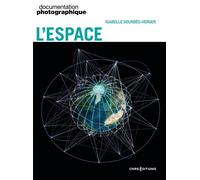 L'espace - Dossier numéro 8168 Documentation photographique - Isabelle Sourbès-Verger - Cnrs Eds - broché - Essai