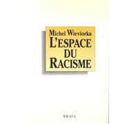 L'Espace du racisme - - Michel Wieviorka - Seuil - Livre