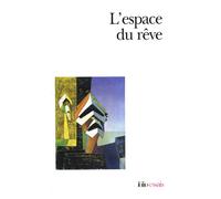 L'Espace du rêve Guy Rosolato (Auteur), Pierre Fédida (Auteur), Masud Khan (Auteur), Sarane Alexandrian (Auteur), Didier Anzieu (Auteur), Jean-Claude Lavie (Auteur), Roger Dadoun (Auteur)